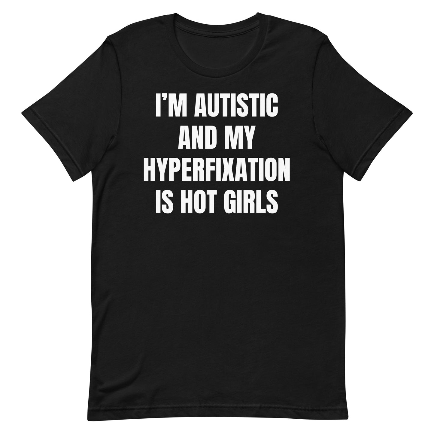 Autistic Hot Girls Unisex t-shirt