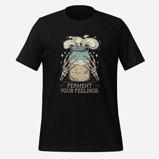 Ferment Your Feelings Unisex Tee