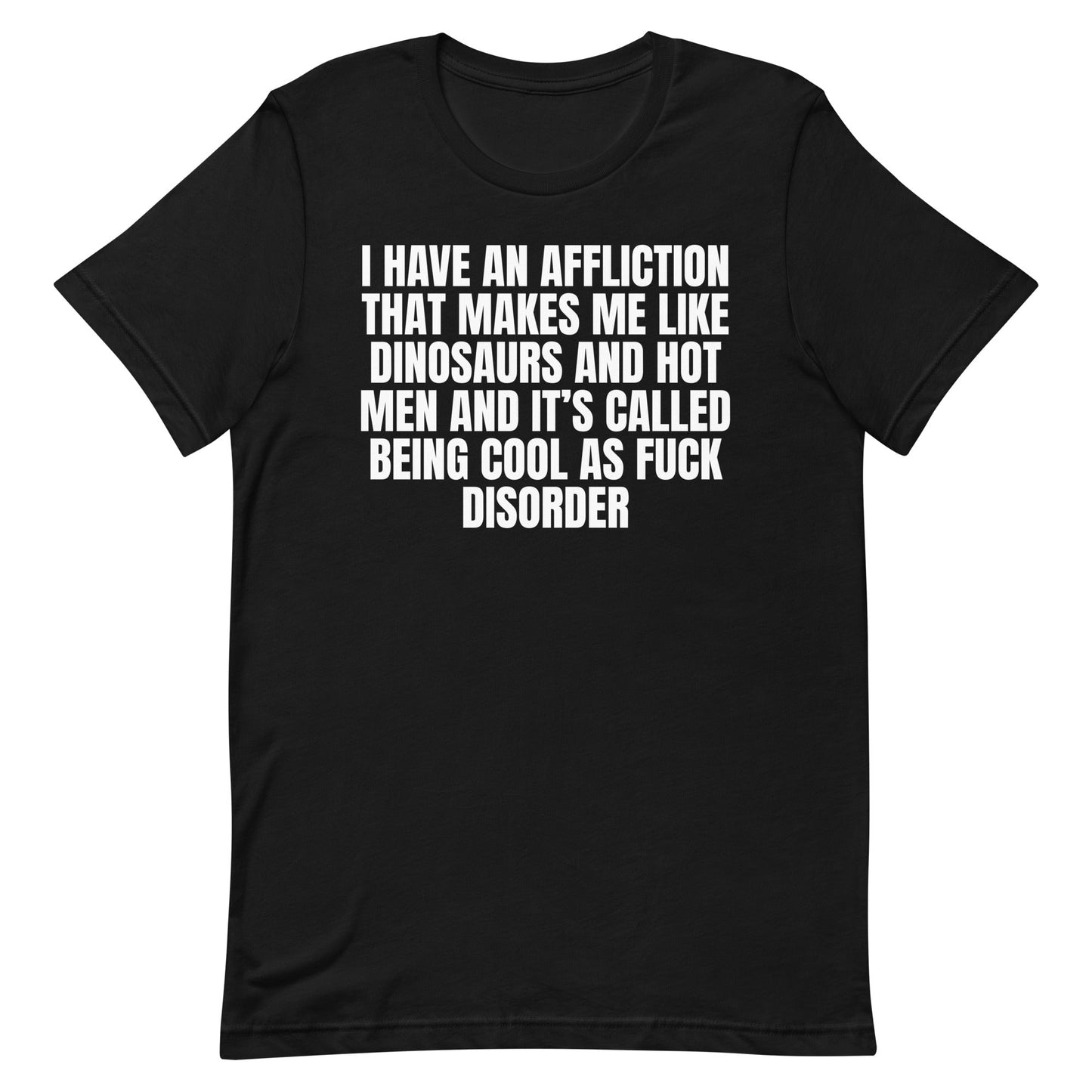 Cool As Fuck Disorder (Dinosaurs & Men) Unisex t-shirt