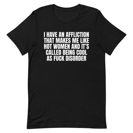 Cool As Fuck Disorder (Women Only) Unisex t-shirt