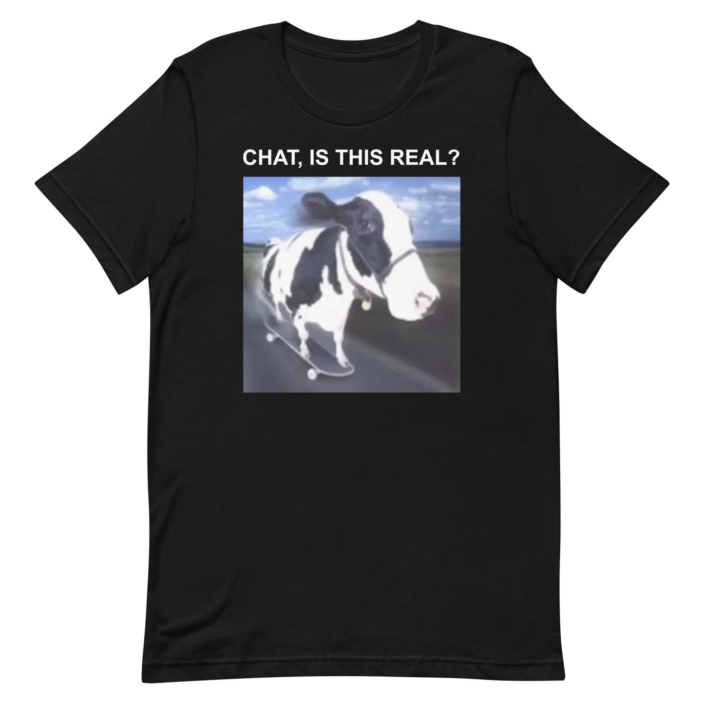 Chat is This Real Unisex t-shirt