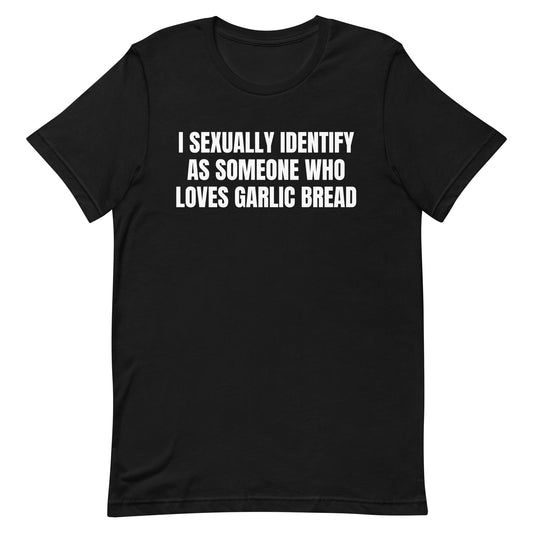 Someone Who Loves Garlic Bread Unisex t-shirt