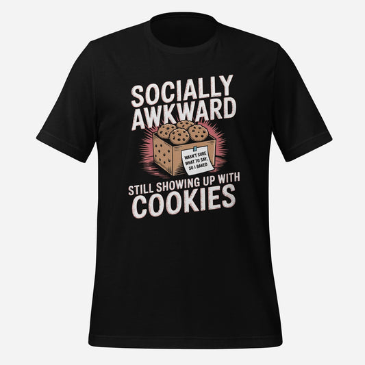 Showing Up With Cookies Unisex Tee