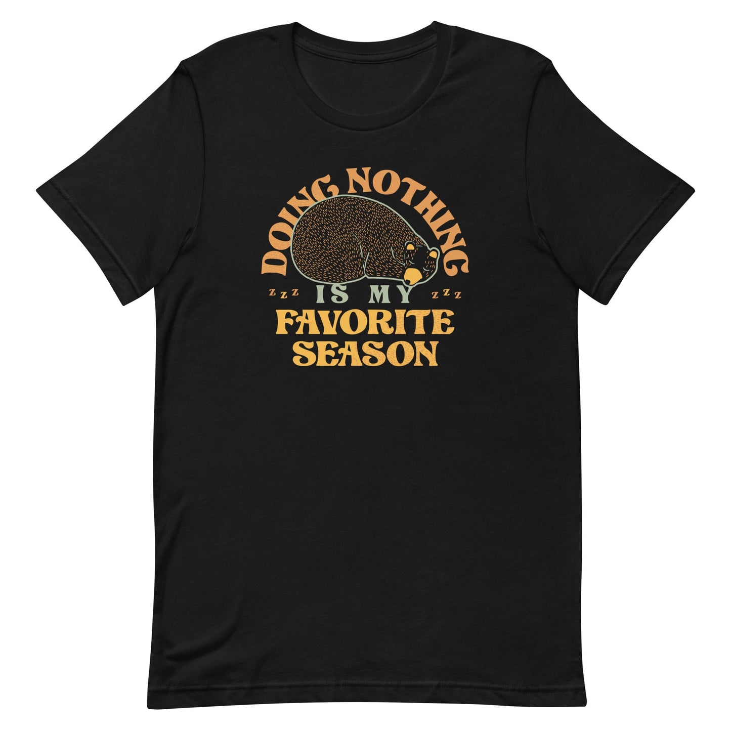 Doing Nothing Is My Favorite Season Men's Signature Tee