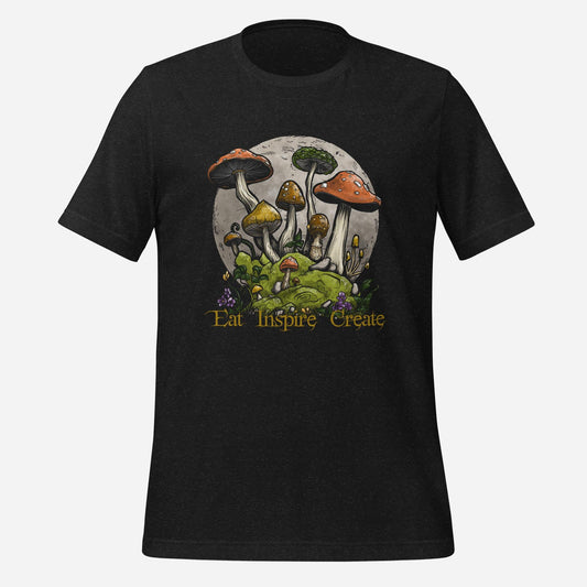 Mushroom Eat Inspire Create Unisex Tee