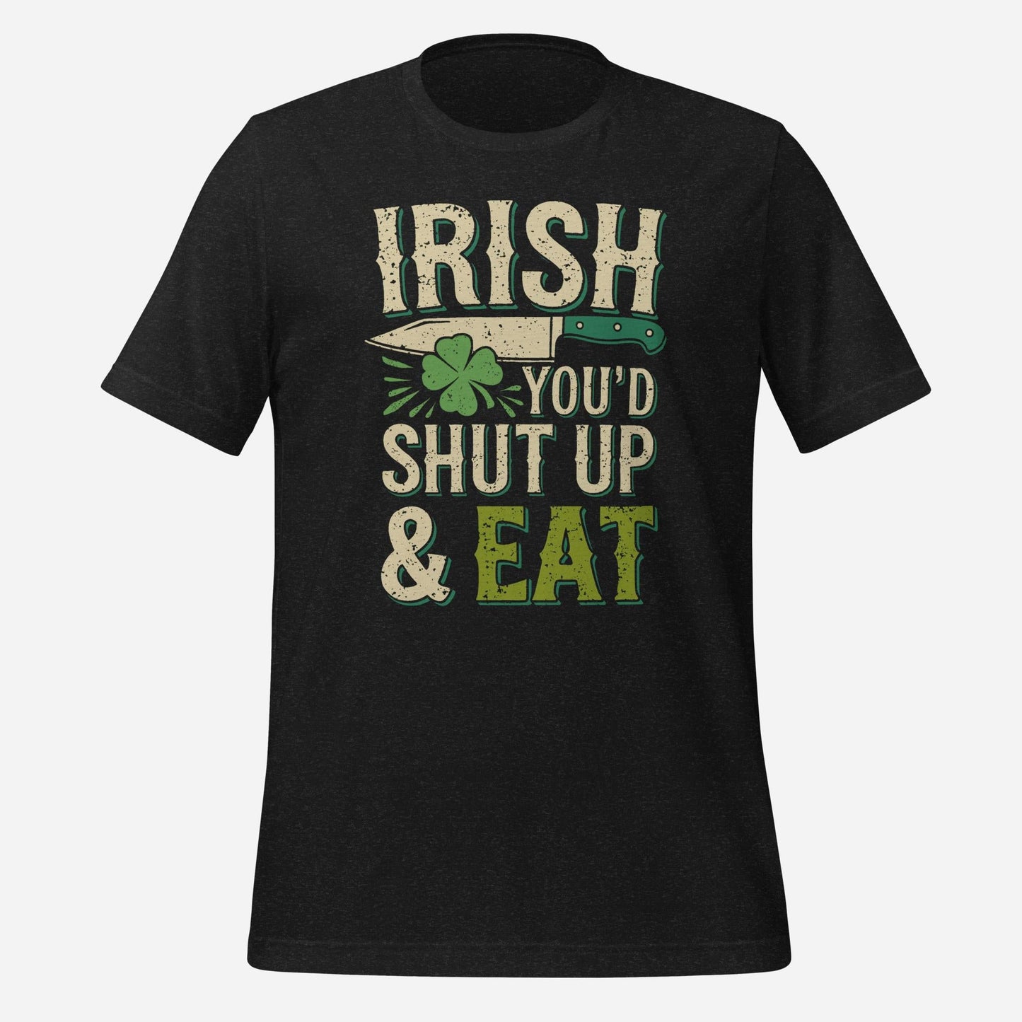 Irish You'd Shut Up Unisex Tee