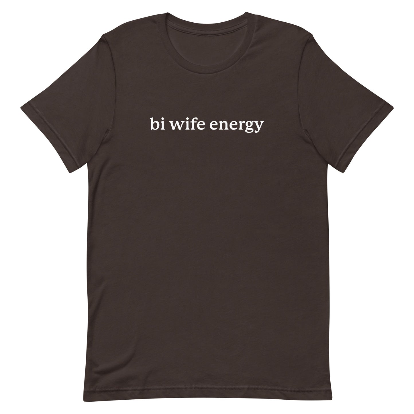 Bi Wife Energy Unisex t-shirt