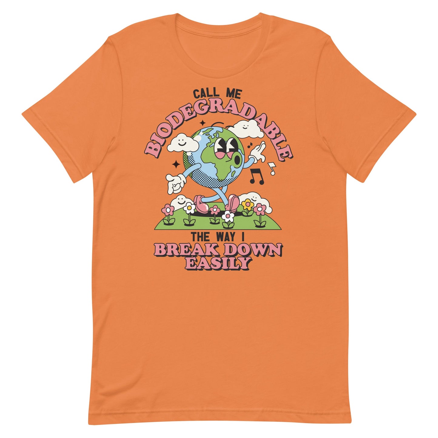 Call Me Biodegradable Unisex t-shirt