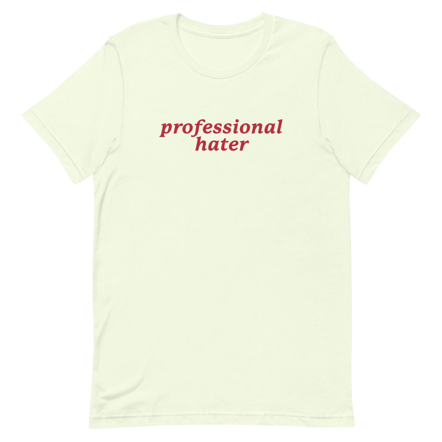 Professional Hater Unisex t-shirt