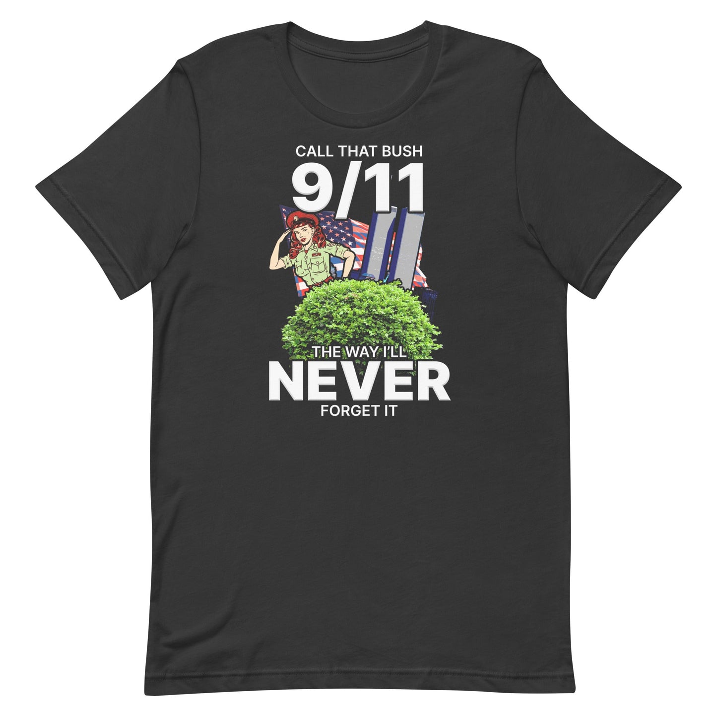 Call That Bush 9/11 Unisex t-shirt