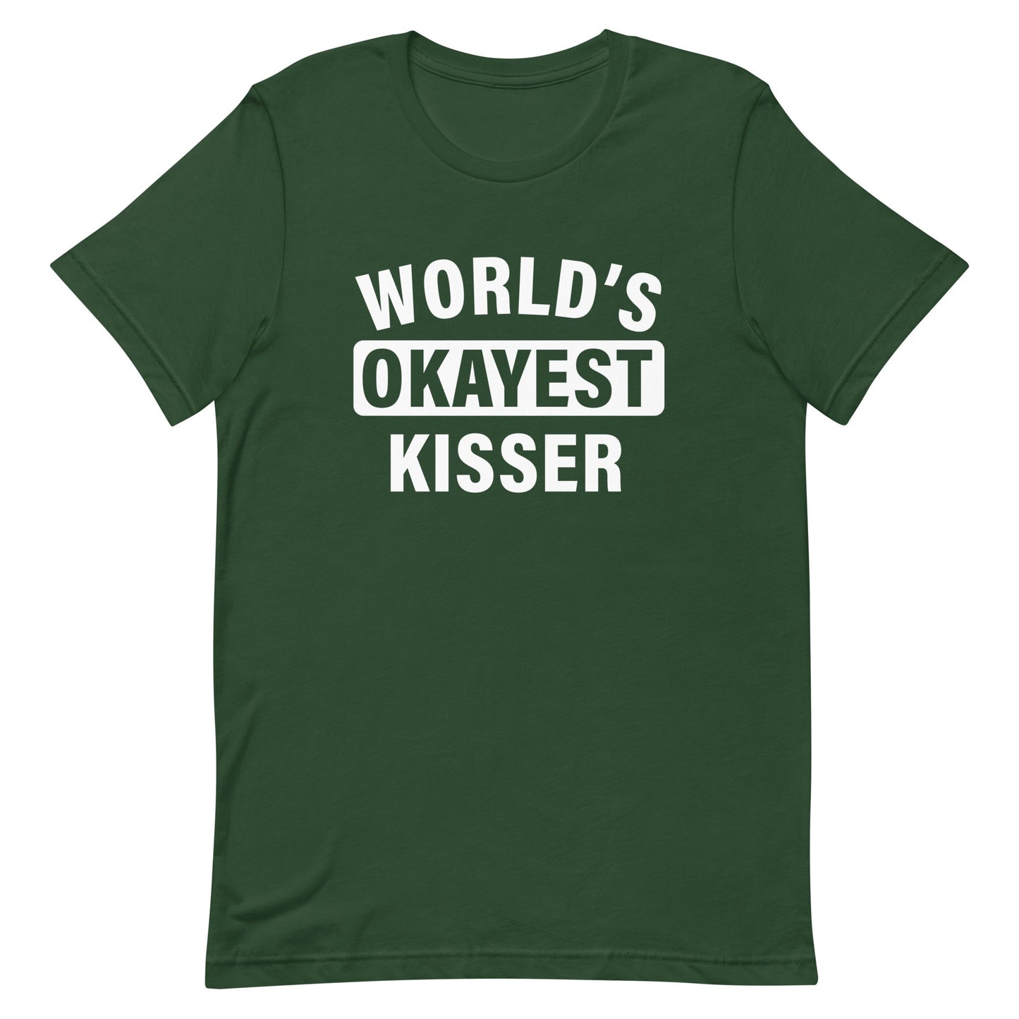 World's Okayest Kisser Unisex t-shirt
