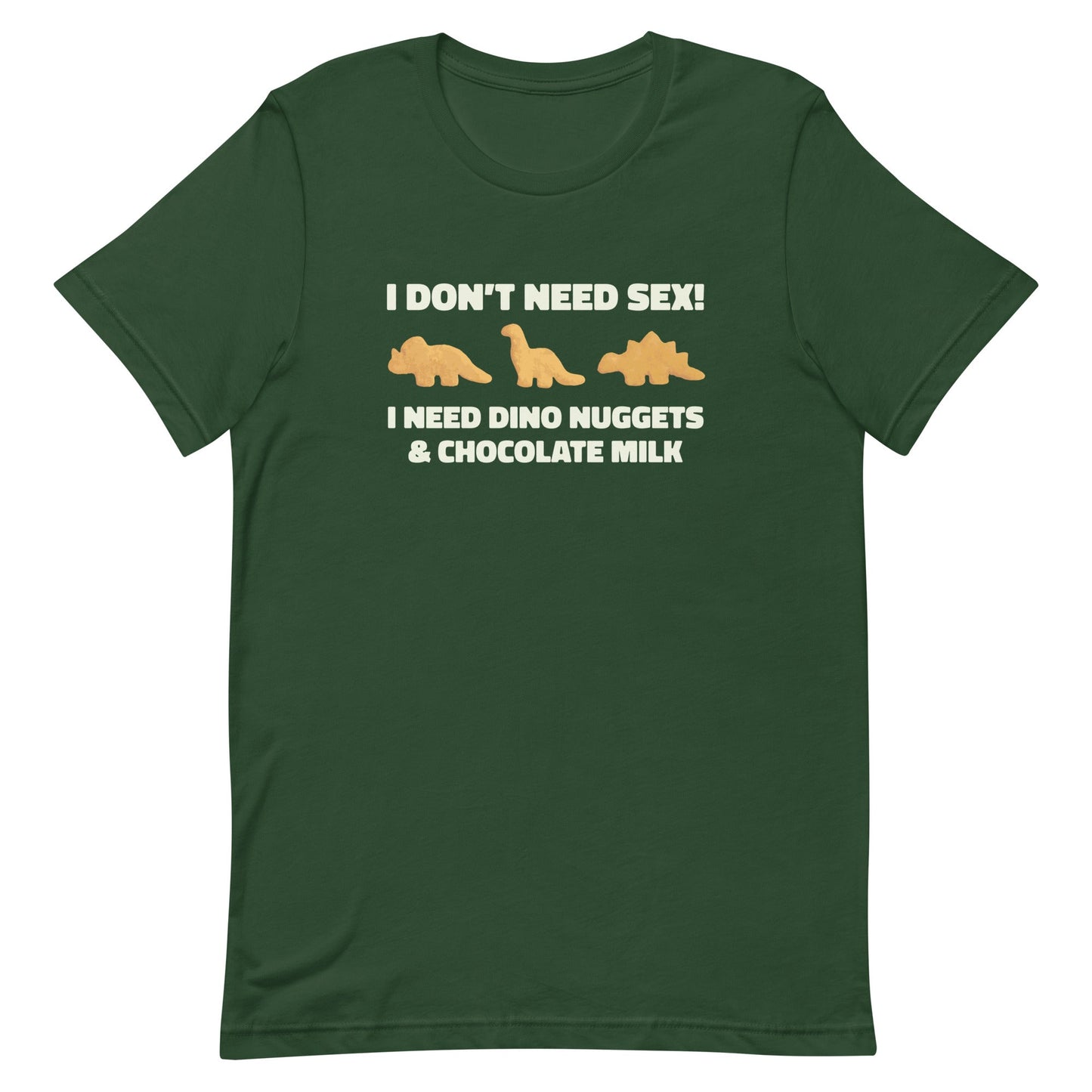 I Need Dino Nuggets and Chocolate Milk Unisex t-shirt