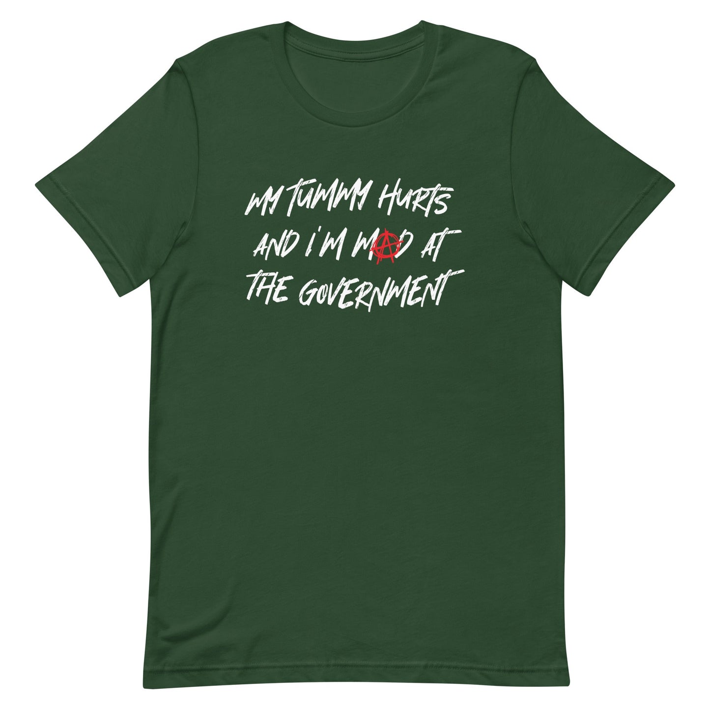 My Tummy Hurts and I'm Mad at the Government Unisex t-shirt