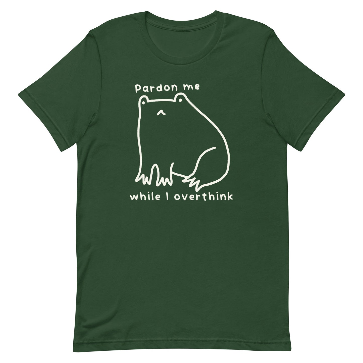 Pardon Me While I Overthink Unisex t-shirt
