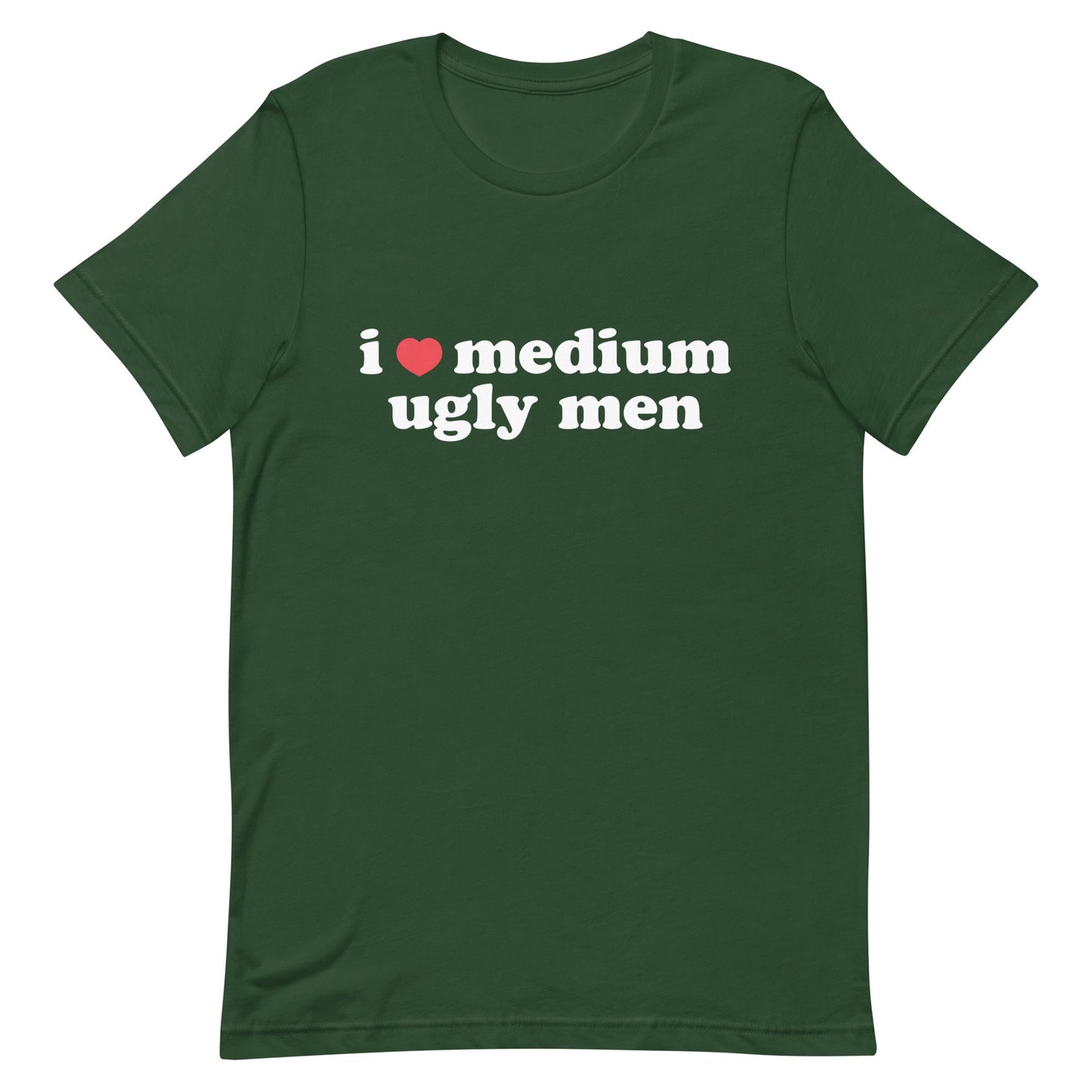 I Heart Medium Ugly Men Unisex t-shirt
