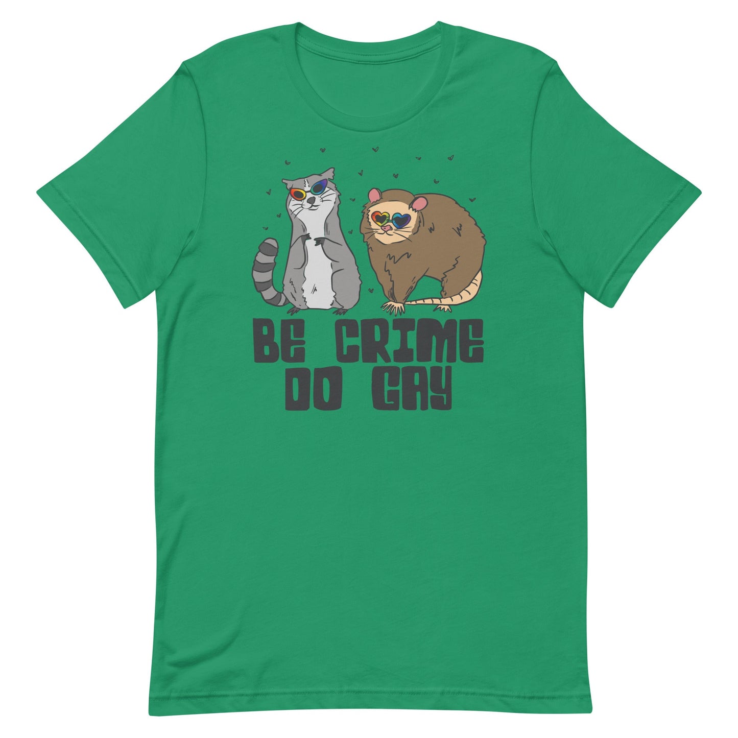 Be Crime Do Gay (Raccoon and Possum) Unisex t-shirt