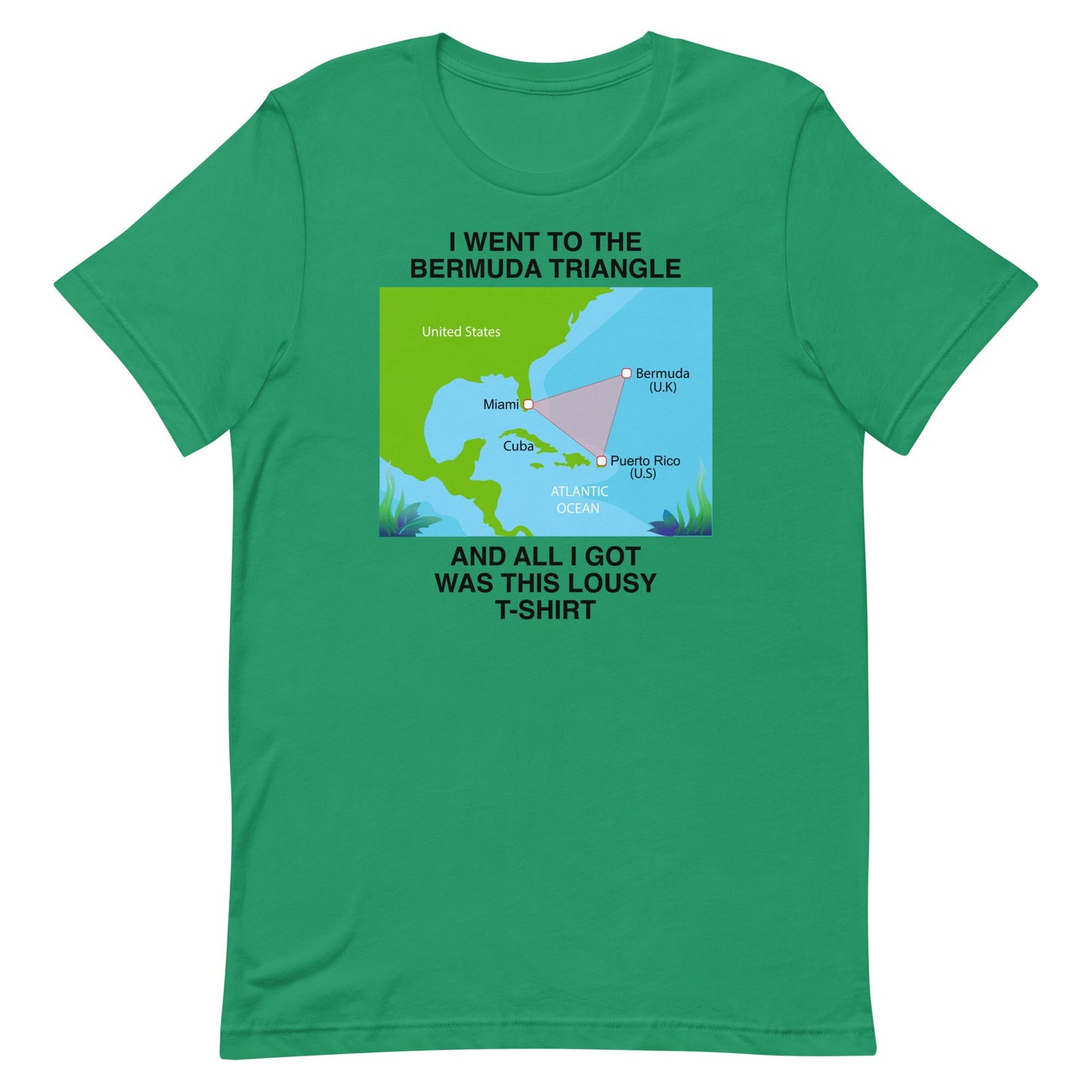 I Went to the Bermuda Triangle Unisex t-shirt