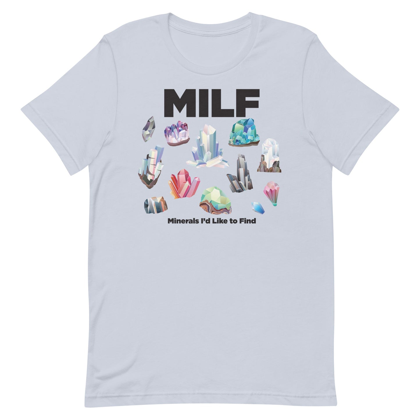 MILF Minerals I'd Like to Find Unisex t-shirt