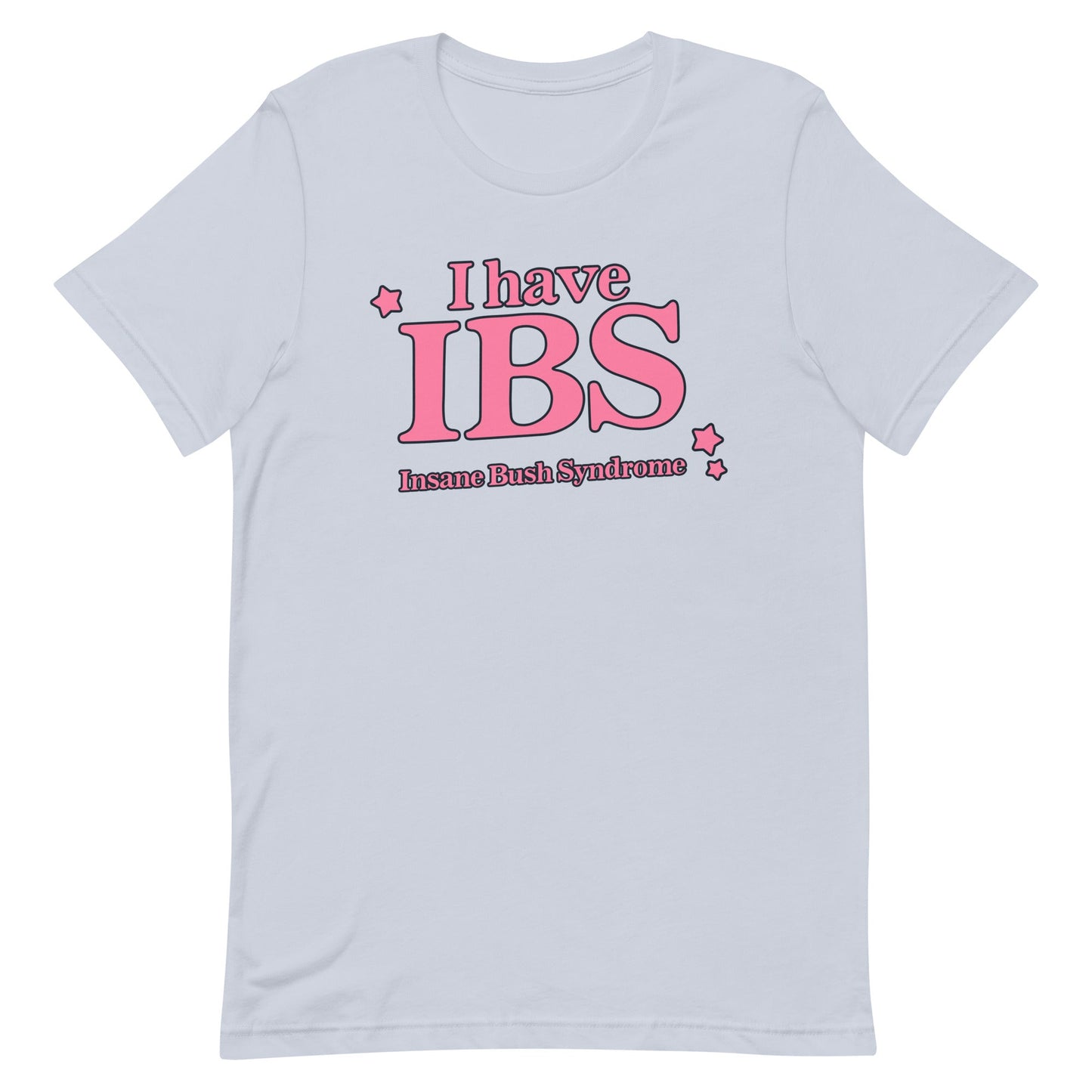 IBS (Insane Bush Syndrome) Unisex t-shirt