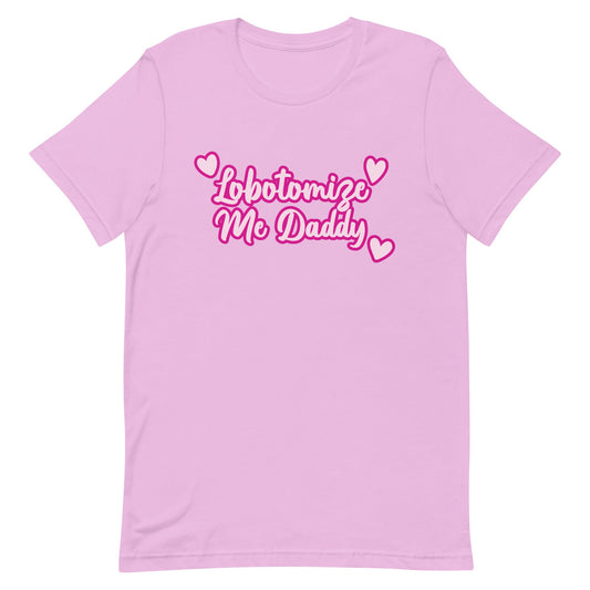 Lobotomize Me Daddy Unisex t-shirt