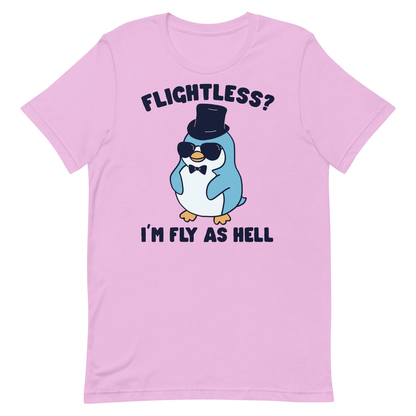 I'm Fly As Hell (Penguin) Unisex t-shirt