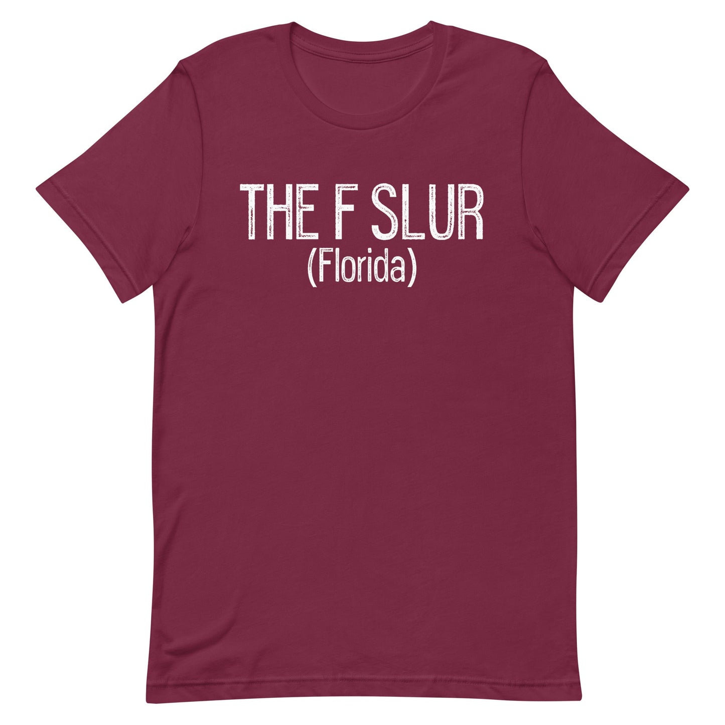 The F Slur (Florida) Unisex t-shirt