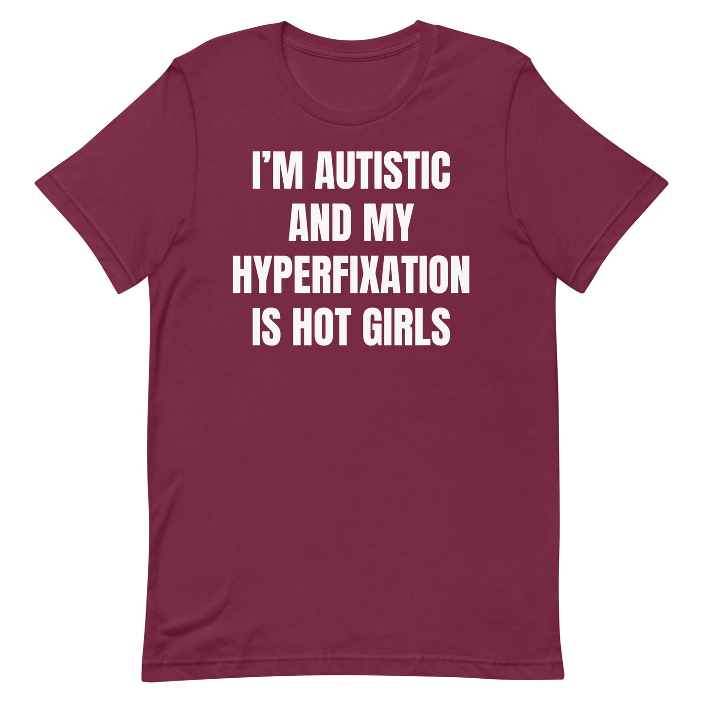 Autistic Hot Girls Unisex t-shirt