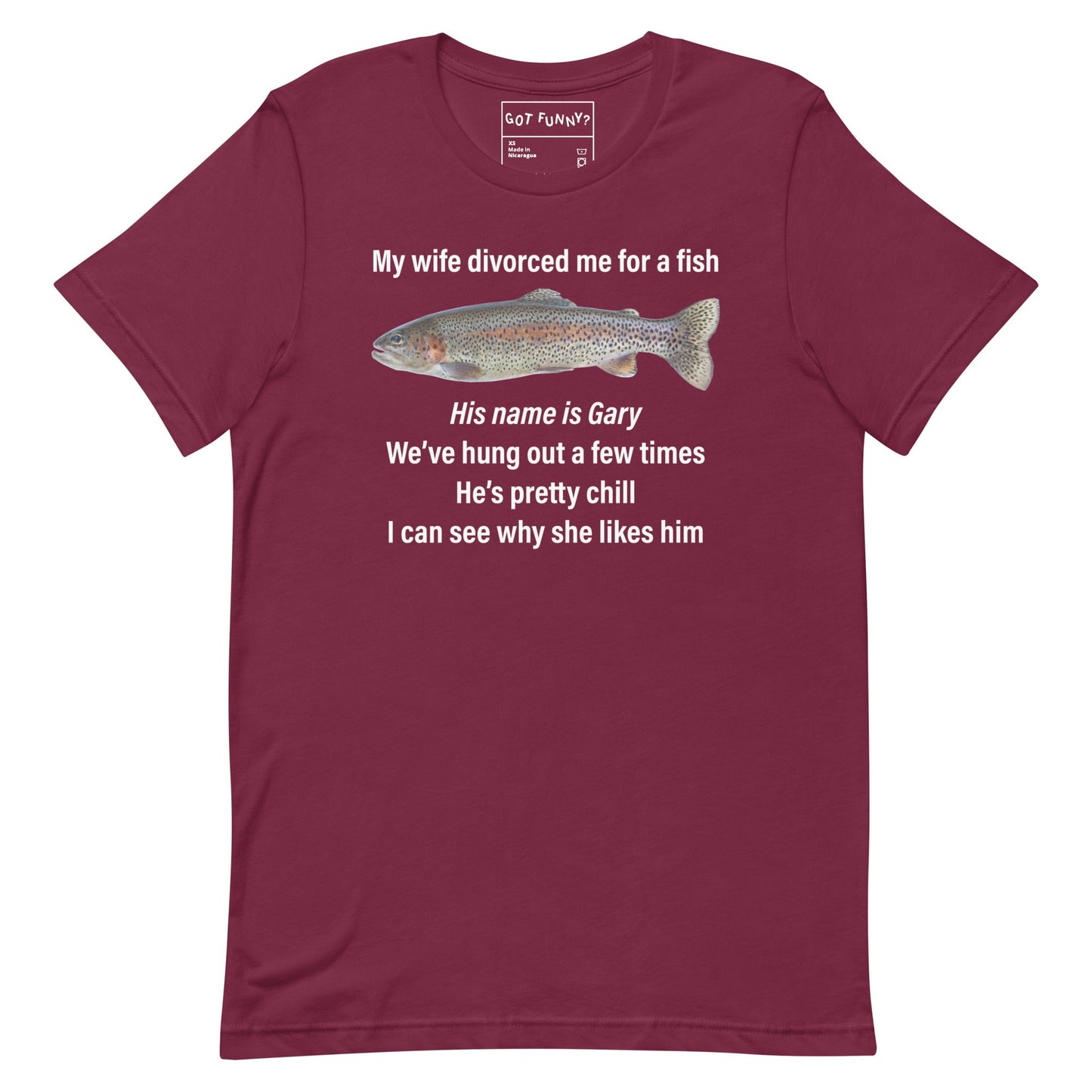 My Wife Divorced Me For a Fish (Gary) Unisex t-shirt