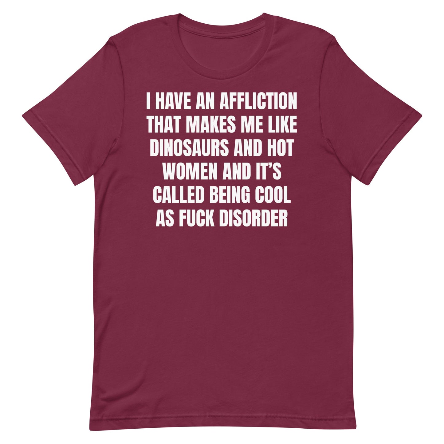 Cool As Fuck Disorder (Dinosaurs & Women) Unisex t-shirt