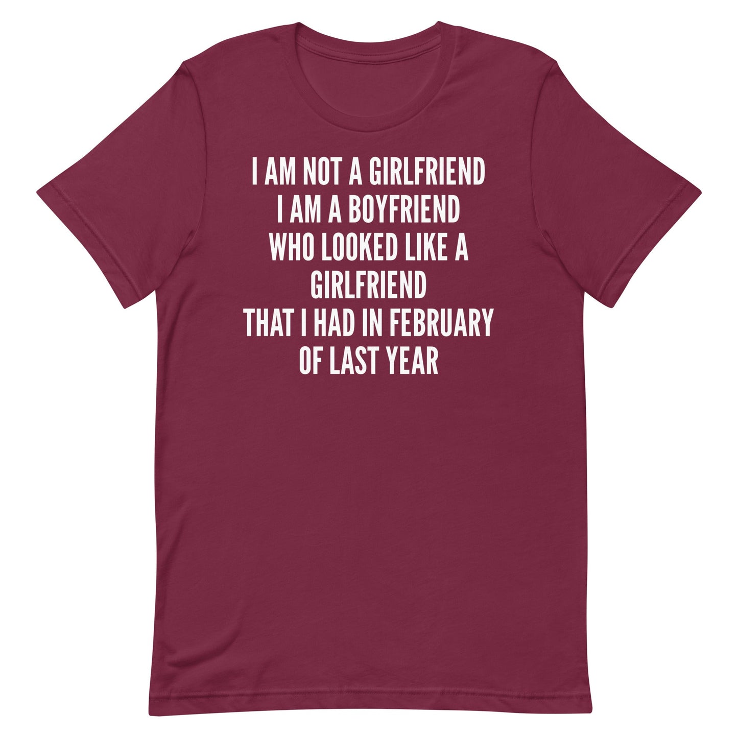 I'm Not a Girlfriend Unisex t-shirt
