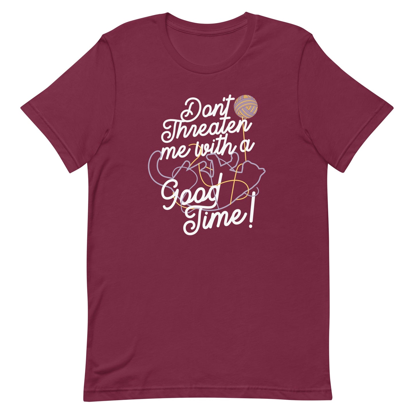 Don't Threaten Me With A Good Time Men's Signature Tee