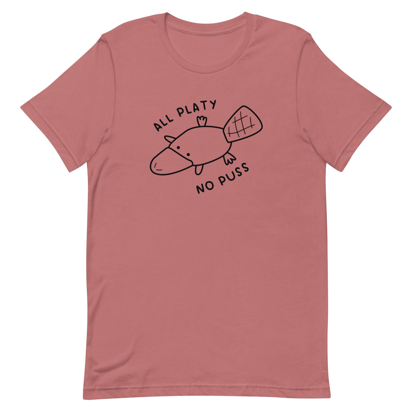 All Platy, No Puss Unisex t-shirt