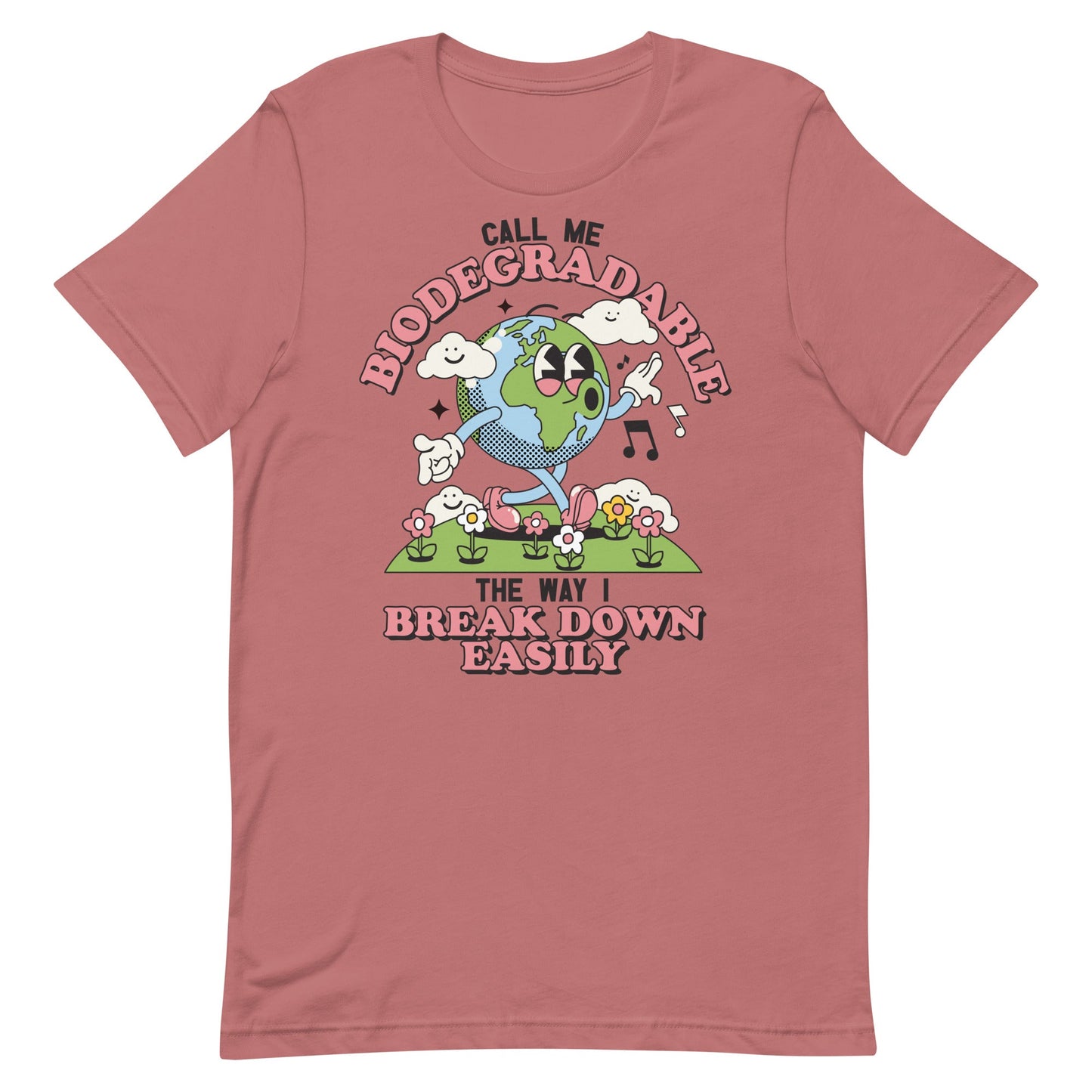 Call Me Biodegradable Unisex t-shirt