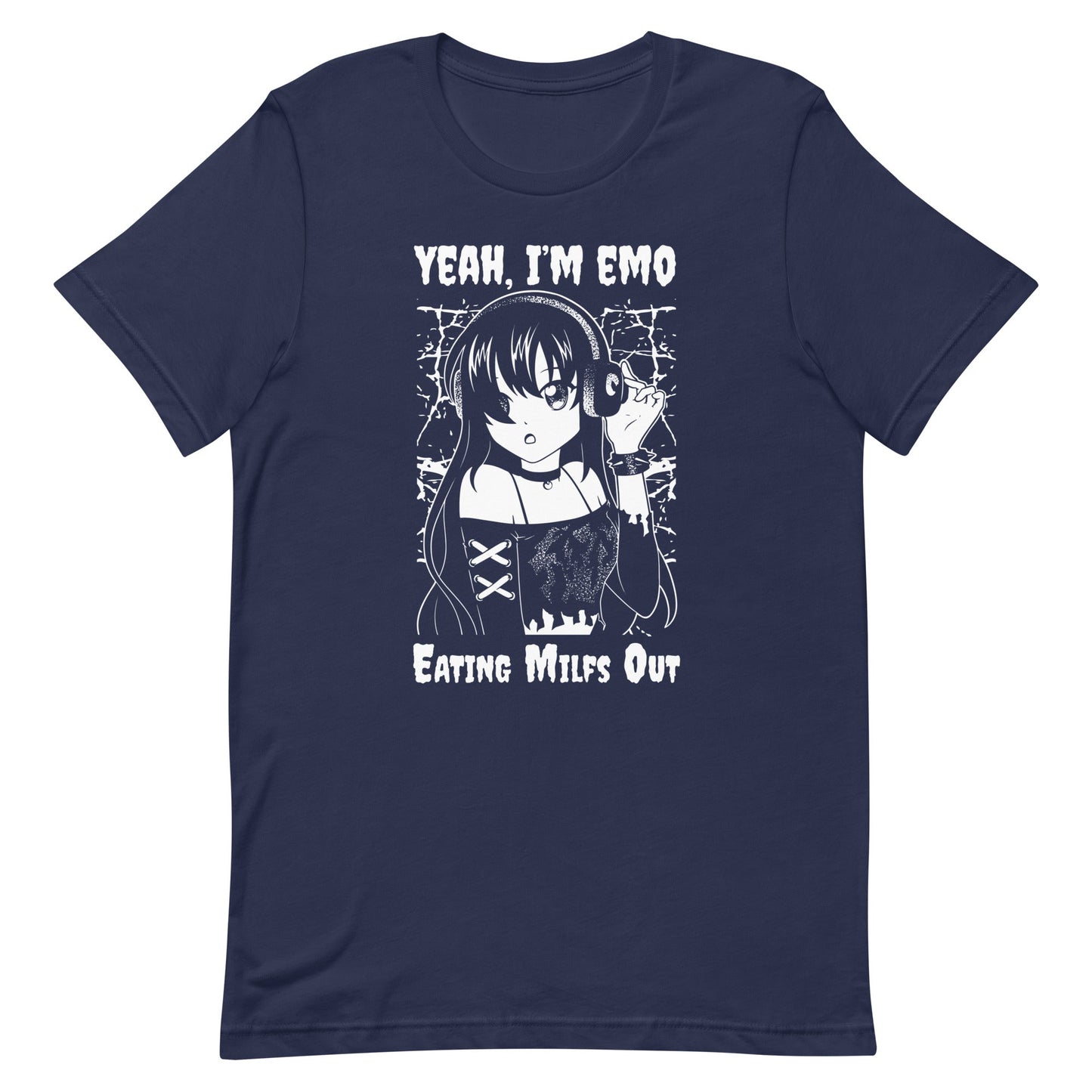 Yeah I'm EMO (Eating Milfs Out) Unisex t-shirt