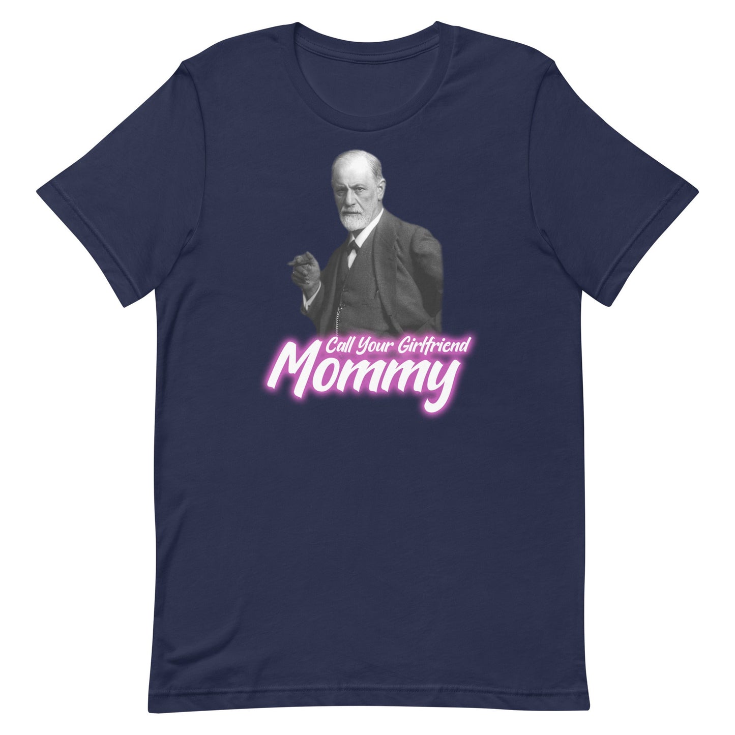 Call Your Girlfriend Mommy Unisex t-shirt