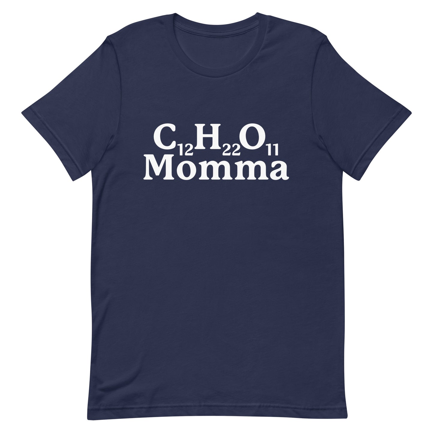 C12H22O11 Momma (Sugar Momma) Unisex t-shirt