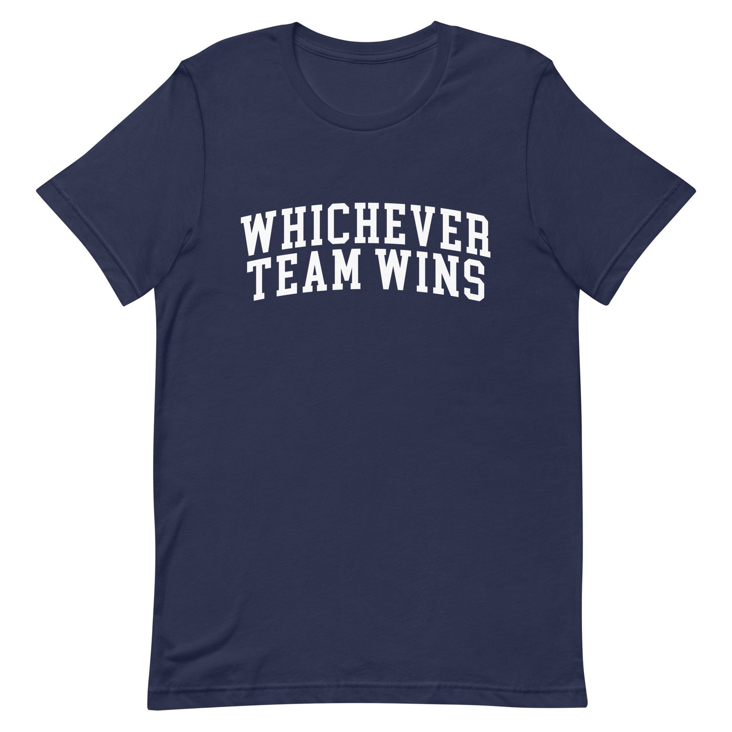 Whichever Team Wins Unisex t-shirt