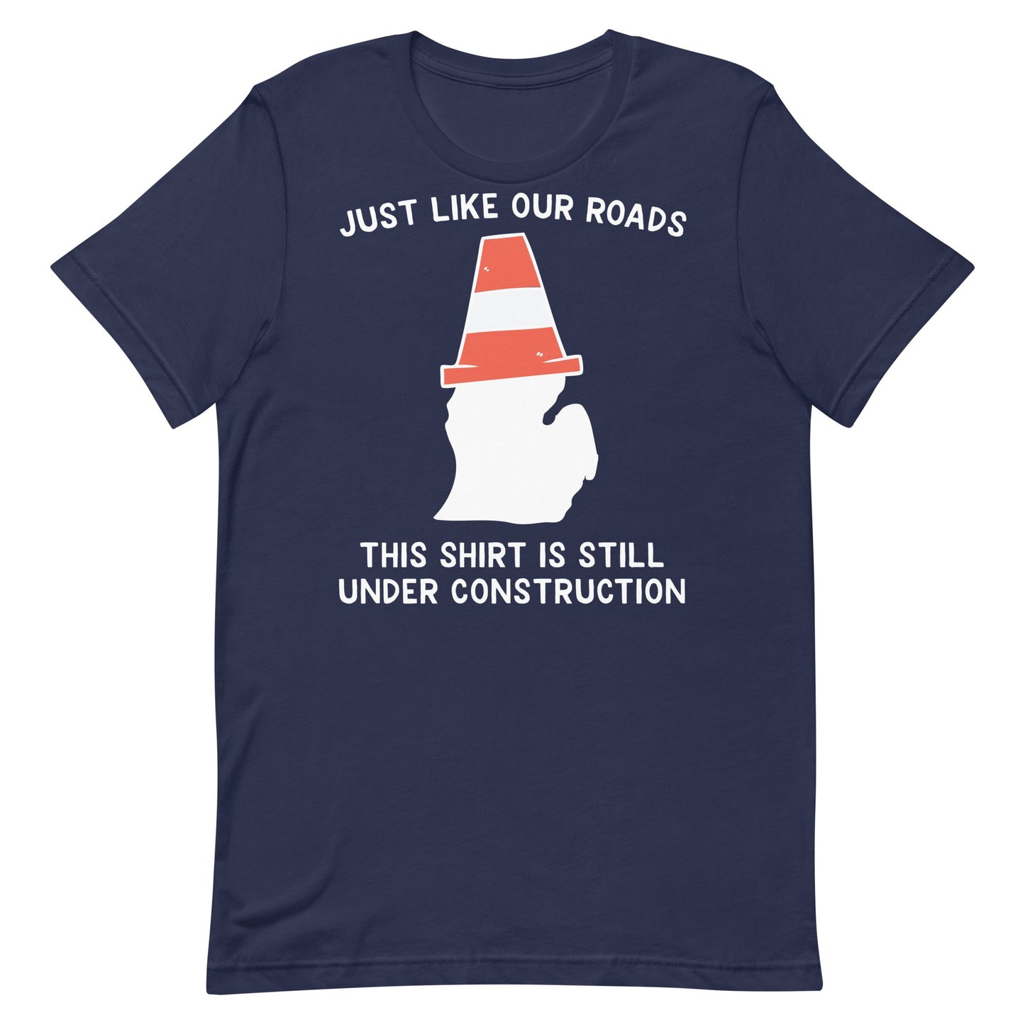 This Shirt is Under Construction (Michigan) Unisex t-shirt