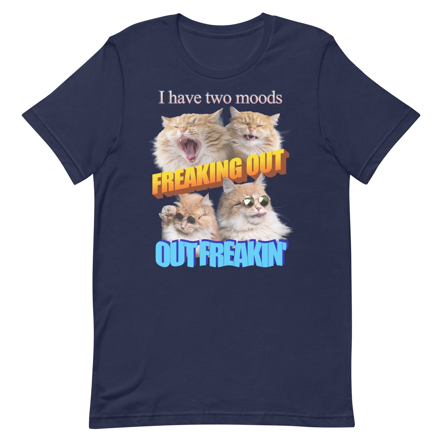 Freaking Out Out Freakin' (Cats) Unisex t-shirt