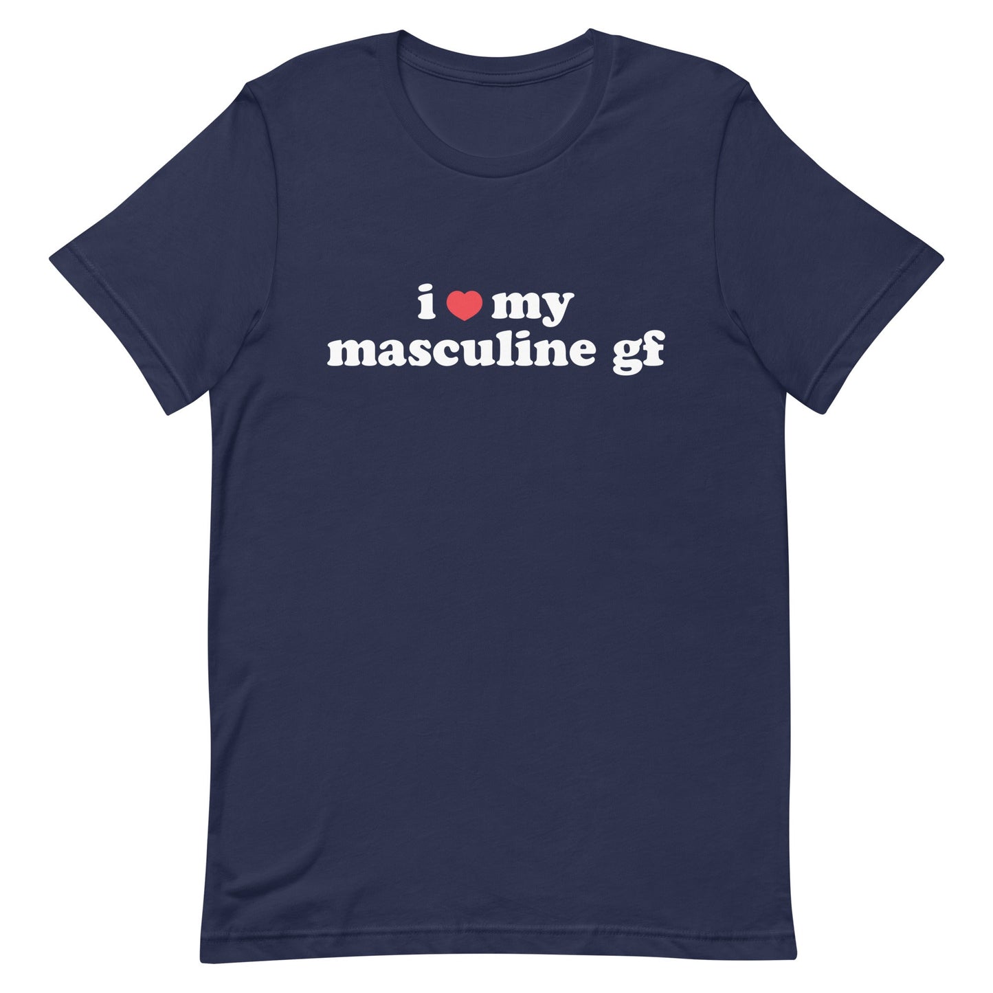 I Heart My Masculine Gf Unisex t-shirt