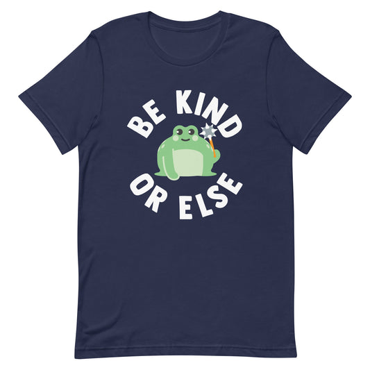 Be Kind Or Else Men's Signature Tee