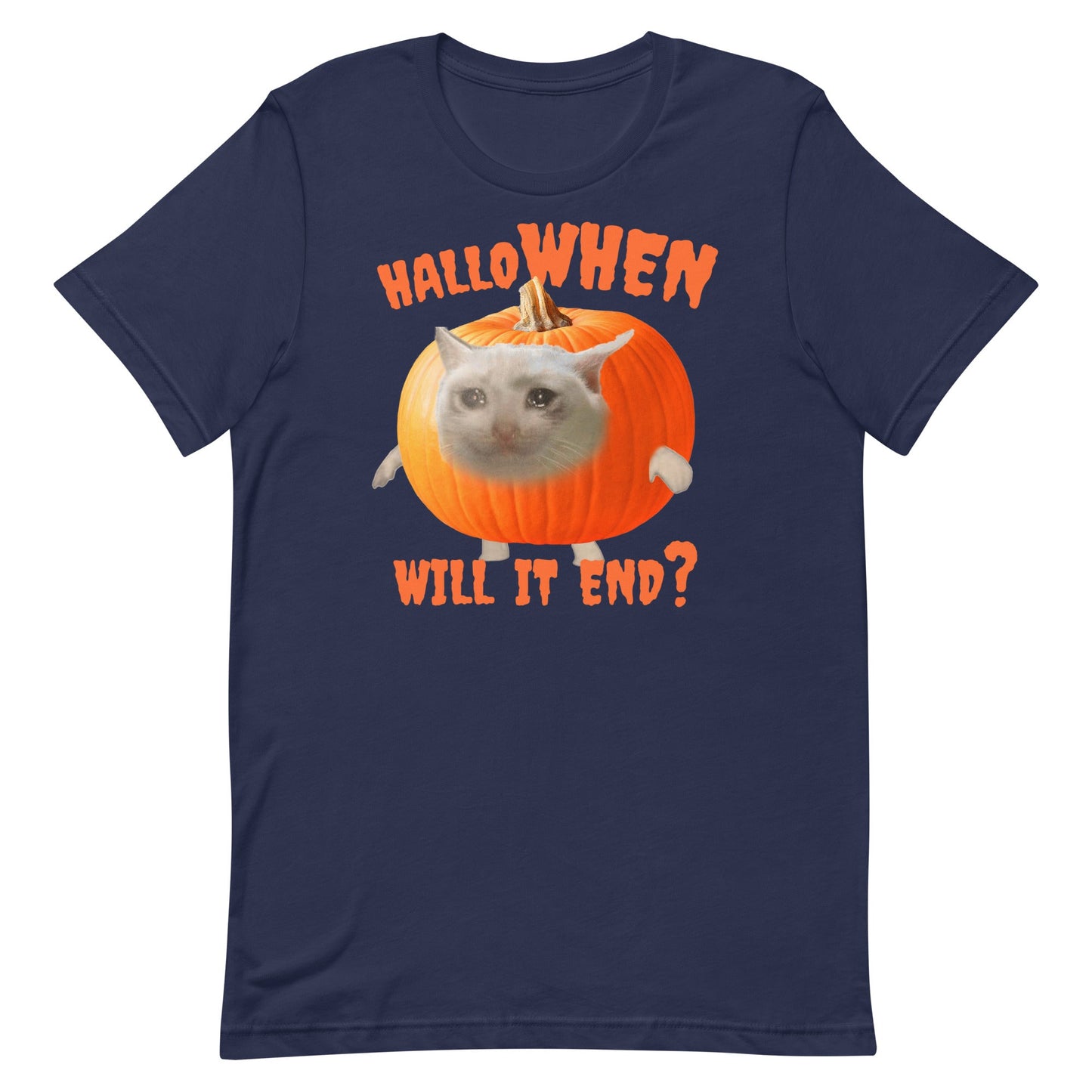 HalloWhen Will it End Unisex t-shirt