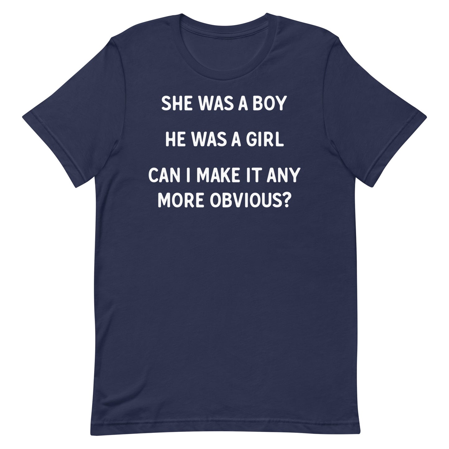 She Was a Boy He Was a Girl Unisex t-shirt