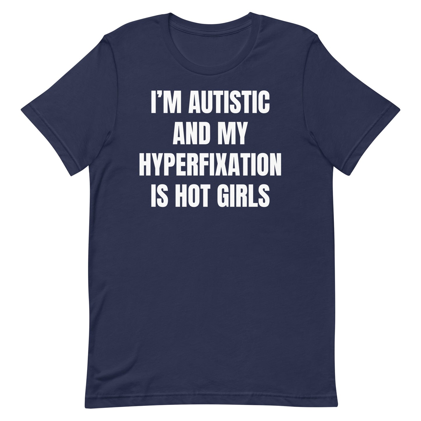 Autistic Hot Girls Unisex t-shirt