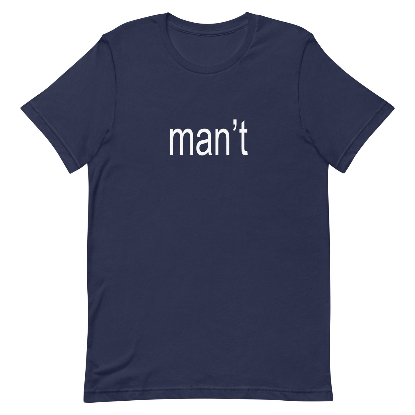 Man't Unisex t-shirt