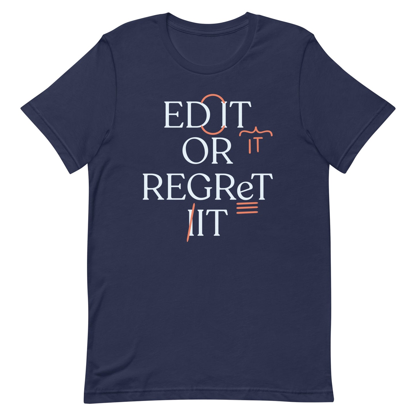 Edit Or Regret It Men's Signature Tee