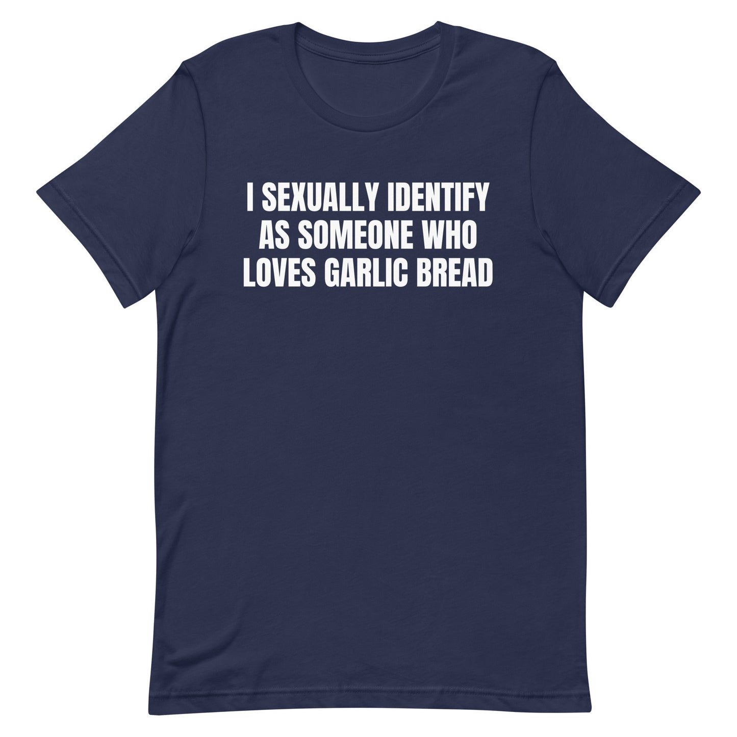 Someone Who Loves Garlic Bread Unisex t-shirt