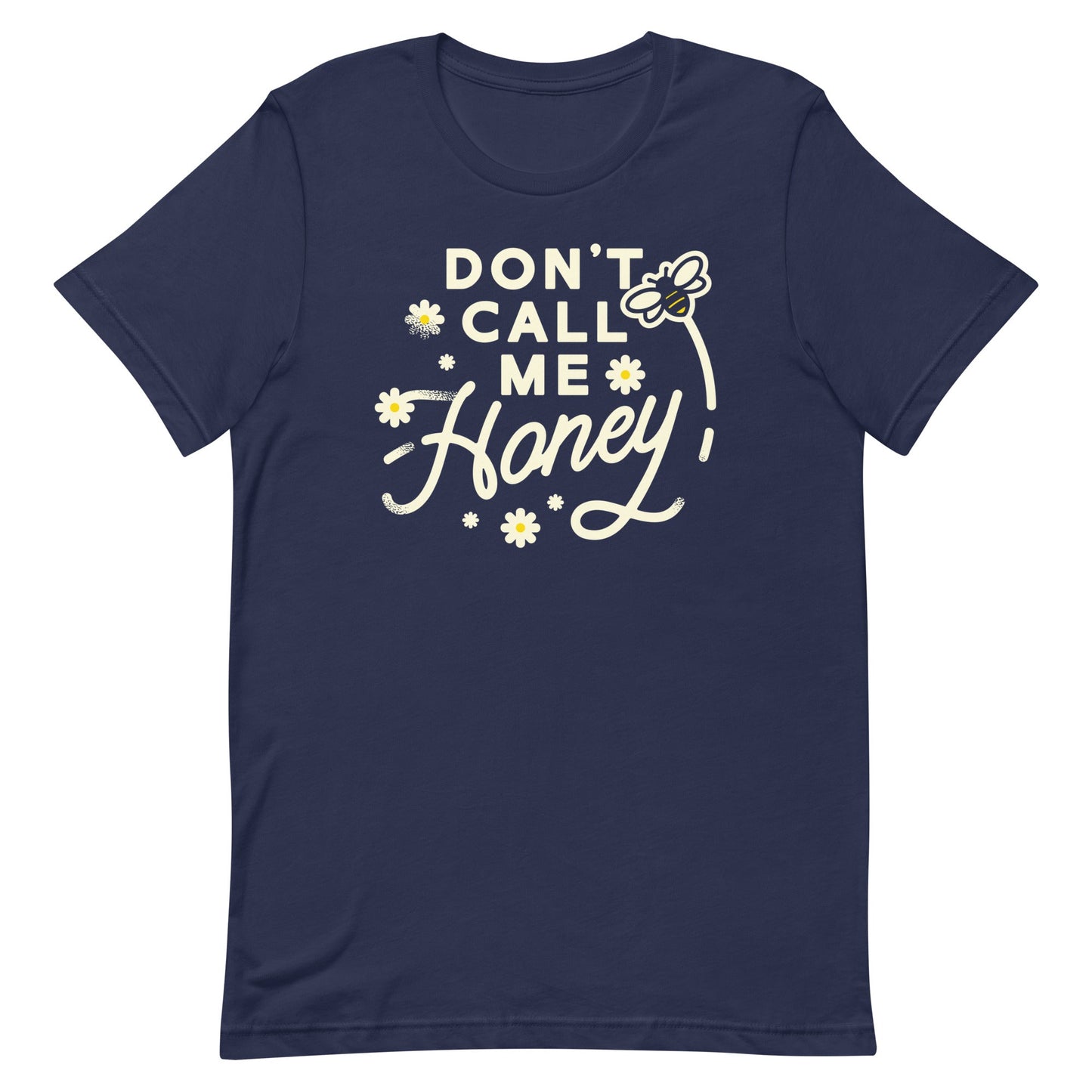 Don't Call me Honey Men's Signature Tee