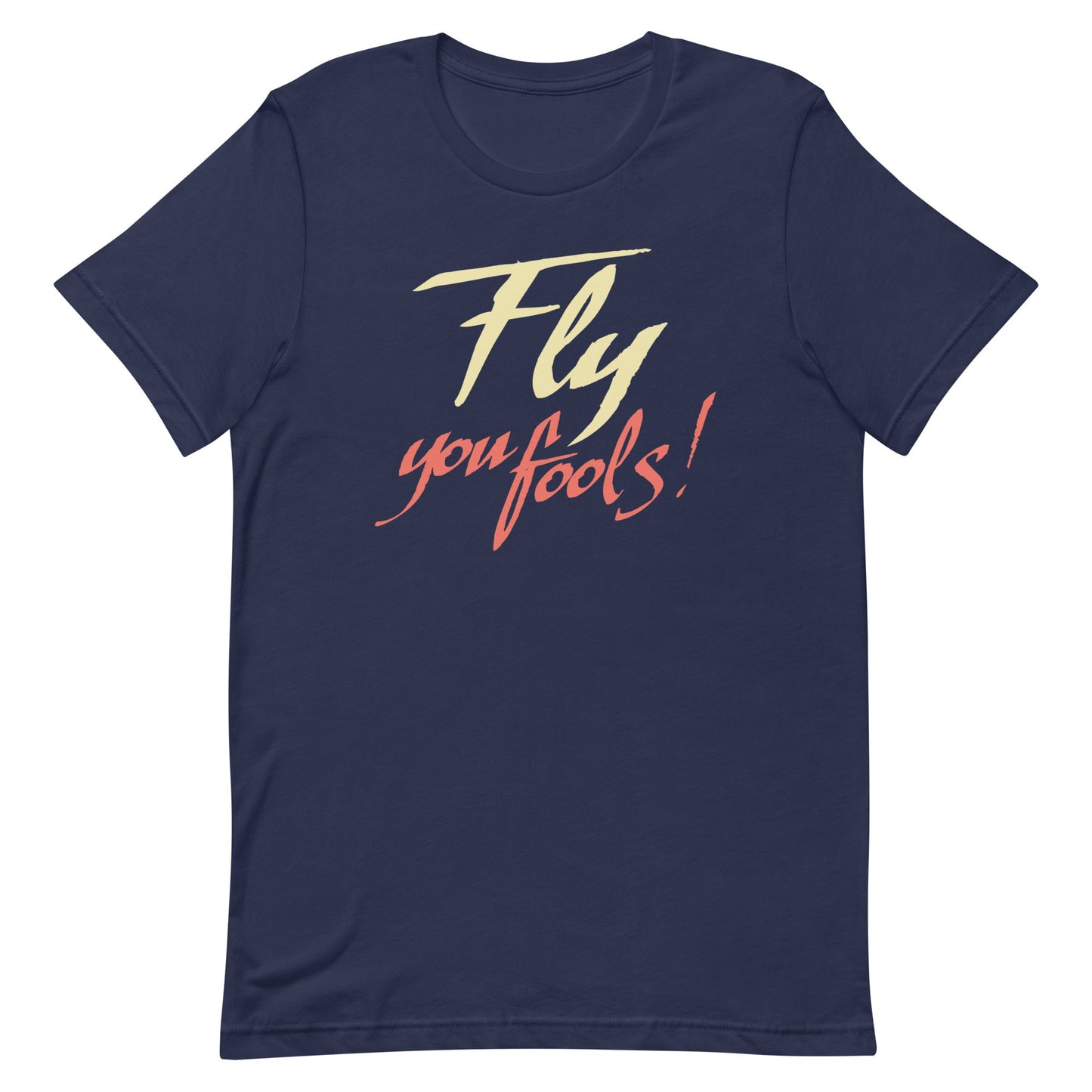 Fly You Fools! Men's Signature Tee