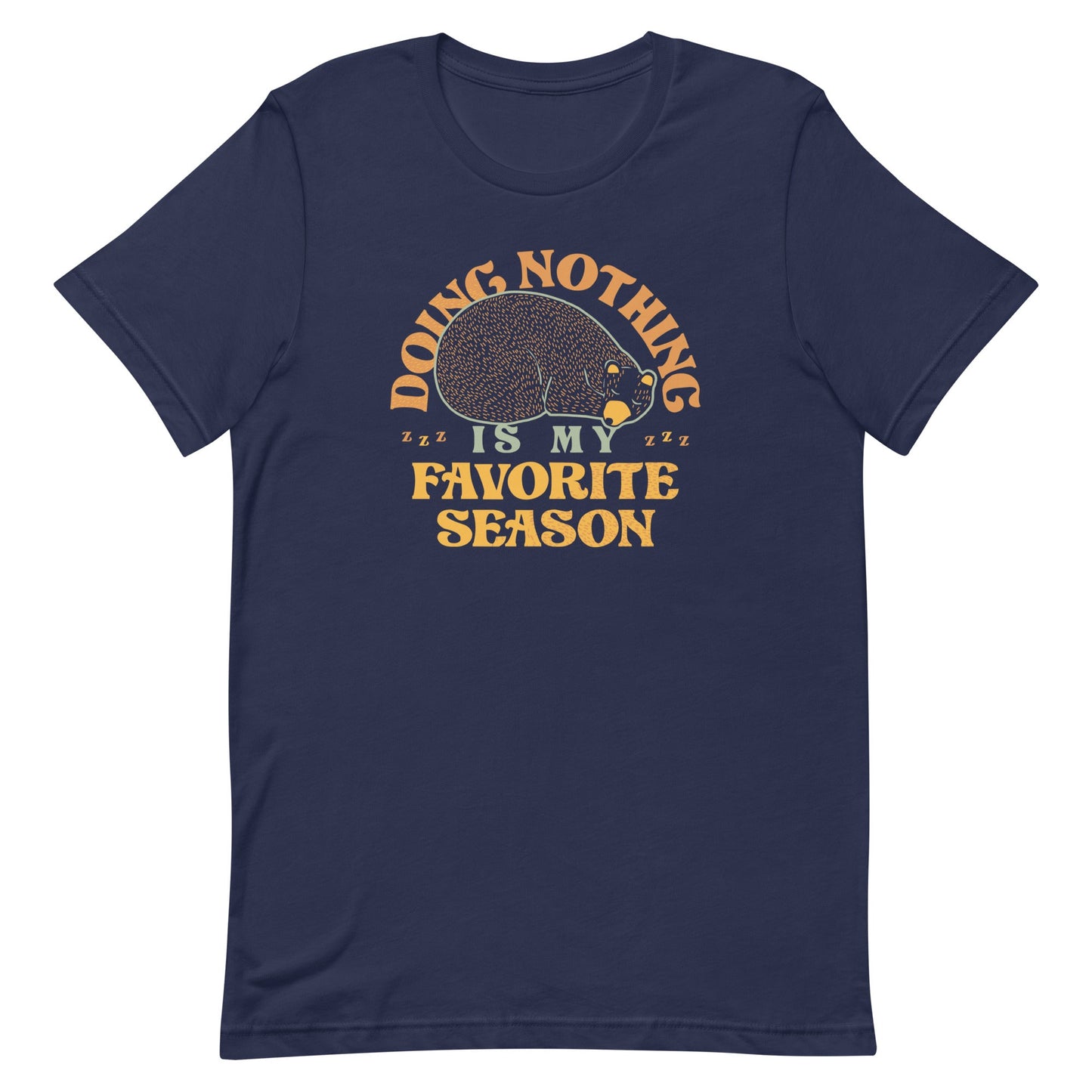 Doing Nothing Is My Favorite Season Men's Signature Tee